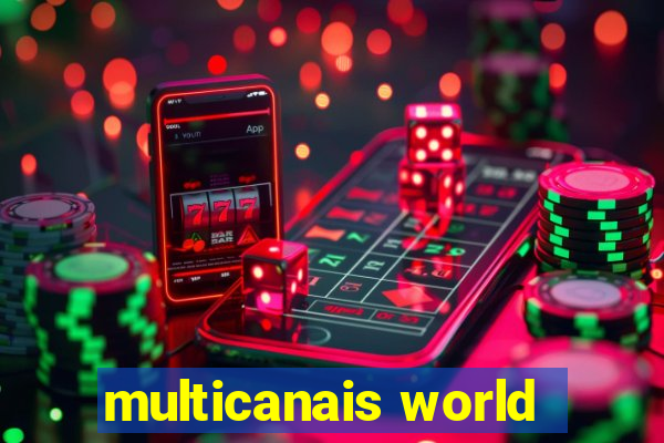 multicanais world